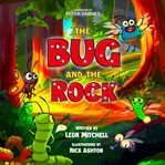 The Bug and the Rock cover image