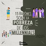 15 Razones Sobre La Pobreza De Los Millennials cover image