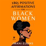 1865 Positive Affirmations for Black Women cover image