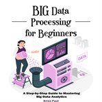 Big Data Processing for Beginners cover image