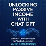 Unlocking Passive Income With ChatGPT cover image