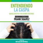 Entendiendo La Caspa cover image