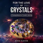 For the Love of Crystals cover image