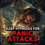 Sleep Hypnosis for Panic Attacks cover image