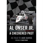 Al Unser Jr : A Checkered Past cover image
