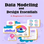 Data Modeling and Design Essentials cover image