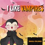 I Like Vampires cover image