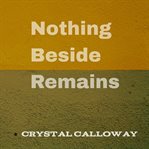 Nothing Beside Remains cover image