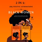 2 in 1 : Positive Affirmations for Black Women cover image