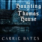 The Haunting of Thomas House cover image