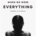 When We Were Everything cover image
