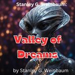 Stanley G. Weinbaum : Valley of Dreams. Martian Odyssey cover image