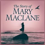 The Story of Mary Maclane cover image