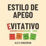 Estilo de Apego Evitativo cover image