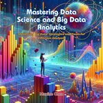 Mastering Data Science and Big Data Analytics cover image