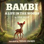 Bambi : A Life in the Woods cover image