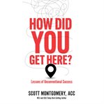 How Did You Get Here cover image