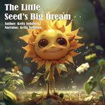 The Little Seed's Big Dream cover image