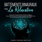 Battements Binauraux pour la Relaxation : Augmentez la Puissance Cérébrale, Améliorez l'Intellige cover image