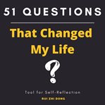 51 Questions That Changed My Life cover image