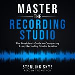 Master the Recording Studio cover image