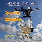 Make Money Online Now! Dropshipping for Beginners cover image