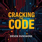 Cracking the Code: Secrets to Understanding Cancer Unraveled cover image