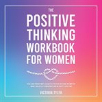 The Positive Thinking Workbook for Women cover image