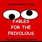 Fables for the Frivolous cover image