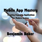 Mobile App Mastery cover image