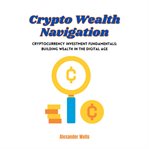 Crypto Wealth Navigation cover image