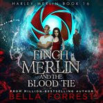 Finch Merlin and the Blood Tie cover image