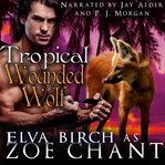 Tropical Wounded Wolf : Shifting Sands Resort cover image