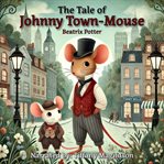 The Tale of Johnny Town-Mouse cover image