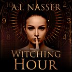 Witching Hour : Witching Hour (Nasser) cover image