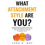 What Attachment Style Are You? cover image