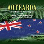 Aotearoa an Unbiased AI Synopsis of New Zealand History cover image
