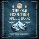 The Old Mountain Spell Book cover image