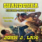 Shandunka: A Man Apart: The Wheel of Death. Shandunka cover image
