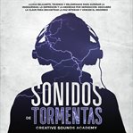 Sonidos de tormentas eléctricas : lluvia relajante, truenos y relámpagos para superar la inseguridad, cover image