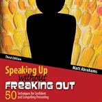 Speaking up Without Freaking Out