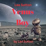 Lee Sutton : Venus Boy cover image