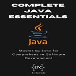 Complete Java Essentials for Developers cover image
