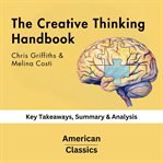 The Creative Thinking Handbook by Chris Griffiths & Melina Costi cover image