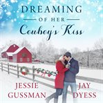 Dreaming of Her Cowboy's Kiss cover image
