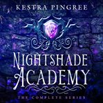 Nightshade Academy : The Complete Series cover image