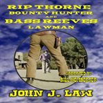 Rip Thorne and Bass Reeves cover image