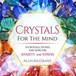 Crystals for the Mind cover image
