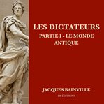 Le monde antique : Les Dictateurs cover image