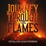 Journey Through the Flames : Inside a Landmark Afghan Battle cover image